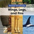 Cover: Wings, Legs, and Fins - Cavendish Square Publishing