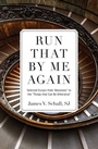 Cover: Run That by Me Again - Saint Benedict Press