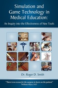Cover: Simulation and Game Technology in Medical Education - Modelbenders LLC