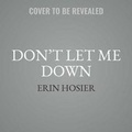 Cover: Don't Let Me Down - SIMON & SCHUSTER AUDIO