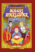 Cover: The Misadventures of Hobart Hucklebuck - Stony Meadow Publishing