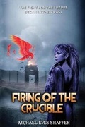 Cover: Firing of the Crucible - Nook Press
