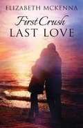 Cover: First Crush, Last Love - Nook Press
