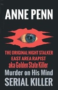 Cover: Murder on His Mind Case of the Original Night Stalker - East Area Rapist - Golden State Killer - A Family Member Speaks - Nook Press
