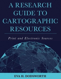 Enlarge image Cover: A Research Guide to Cartographic Resources - Rowman & Littlefield Publishers