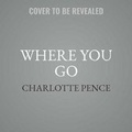 Cover: Where You Go - Center Street