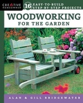 Cover: Woodworking for the Garden - Creative Homeowner Press,U.S.