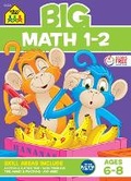 Cover: School Zone Big Math 1-2 Workbook - School Zone