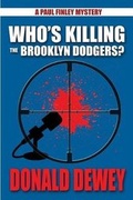 Cover: Who's Killing the Brooklyn Dodgers? - Milford House Press