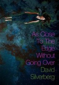 Enlarge image Cover: As Close to the Edge Without Going Over - ChiZine Publications
