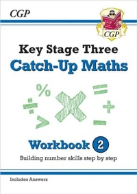 Enlarge image Cover: KS3 Maths Catch-Up Workbook 2 (with Answers) - Coordination Group Publications Ltd (CGP)