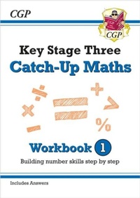 Enlarge image Cover: KS3 Maths Catch-Up Workbook 1 (with Answers) - Coordination Group Publications Ltd (CGP)