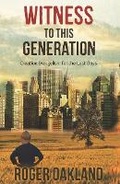 Cover: Witness To This Generation - Lighthouse Trails Publishing