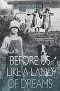 Cover: Before Us Like a Land of Dreams - Torrey House Press