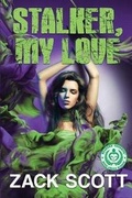 Cover: Stalker, My Love - Kingston Publishing Company