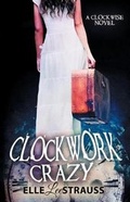 Cover: Clockwork Crazy - La Plume Press