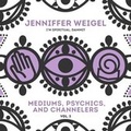 Bild: Mediums, Psychics, and Channelers, Vol. 3 Lib/E - Jenniffer Weigel