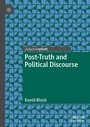 Cover: Post-Truth and Political Discourse - Palgrave Pivot