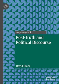 Enlarge image Cover: Post-Truth and Political Discourse - Palgrave Pivot