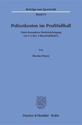 Cover: Polizeikosten im Profifu&szlig;ball. - Duncker & Humblot