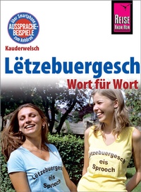 Abbildung von: Lëtzebuergesch - Wort für Wort (für Luxemburg) - Reise Know-How Verlag Peter Rump GmbH