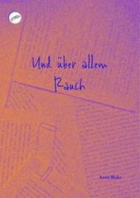 Enlarge image Cover: Und über allem Rauch - Gonzo Verlag