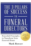 Cover: The 3 Pillars of Success for Funeral Directors - Bright House Publishers, LLC