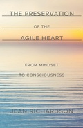 Cover: The Preservation of the Agile Heart - Azure Gate Consulting, LLC