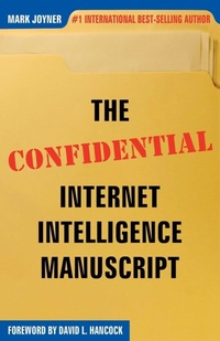 Enlarge image Cover: The Confidential Internet Intelligence Manuscript - Morgan James Publishing llc