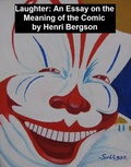 Cover: Laughter: an Essay on the Meaning of the Comic - Seltzer Books