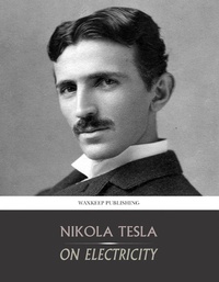 Abbildung von: On Electricity - Charles River Editors