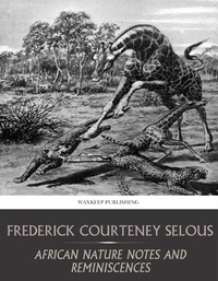 Enlarge image Cover: African Nature Notes and Reminiscences - Charles River Editors