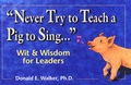 Cover: Never Try to Teach a Pig to Sing... - Partners Publishing Group