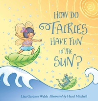 Enlarge image Cover: How Do Fairies Have Fun in the Sun? - Down East Books,U.S.