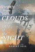 Cover: DOWN from the CLOUDS and OUT of the NIGHT - Page Publishing Inc.