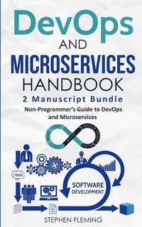 Enlarge image Cover: DevOps And Microservices Handbook - Stephen Fleming