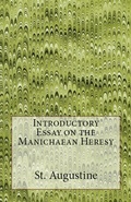 Cover: Introductory Essay on the Manichaean Heresy - Lighthouse Publishing