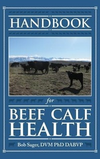 Abbildung von: Handbook for Beef Calf Health - Medicine Creek Bovine Health