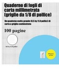 Cover: Quaderno di fogli di carta millimetrata (griglie da 1/8 di pollice) - Elige Cogniscere