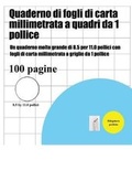 Cover: Quaderno di fogli di carta millimetrata a quadri da 1 pollice - Elige Cogniscere