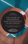 Cover: The Future of Innovation and Technology in Education - Emerald Publishing Limited