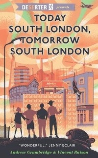 Abbildung von: Today South London, Tomorrow South London - Unbound Digital
