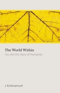 Cover: The World Within - Krishnamurti Foundation America