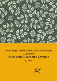 Abbildung von: Reise nach Guiana und Cayenne - Classic-Library