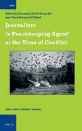 Cover: Journalism 'a Peacekeeping Agent' at the Time of Conflict - Brill
