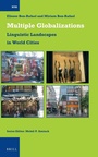 Cover: Multiple Globalizations: Linguistic Landscapes in World-Cities - Brill