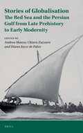 Cover: Stories of Globalisation: The Red Sea and the Persian Gulf from Late Prehistory to Early Modernity - Brill