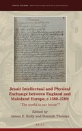Cover: Jesuit Intellectual and Physical Exchange between England and Mainland Europe, c. 1580-1789 - Brill