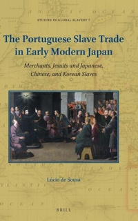 Abbildung von: The Portuguese Slave Trade in Early Modern Japan - Brill