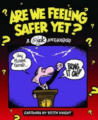 Enlarge image Cover: Are We Feeling Safer Yet? A (Th) Ink Anthology - Keith Knight Press